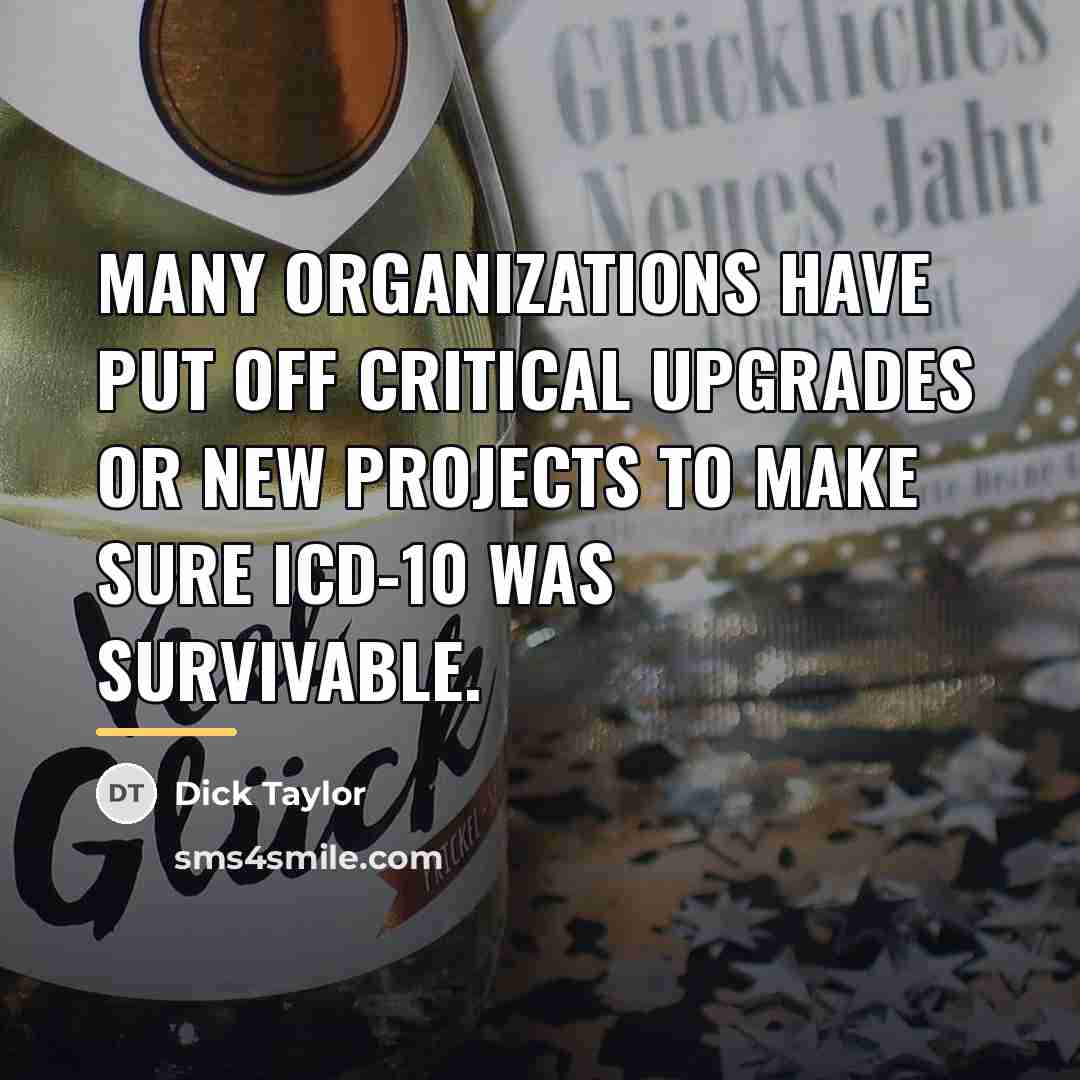 “Many organizations have put off critical upgrades or new projects…” quote by Dick Taylor