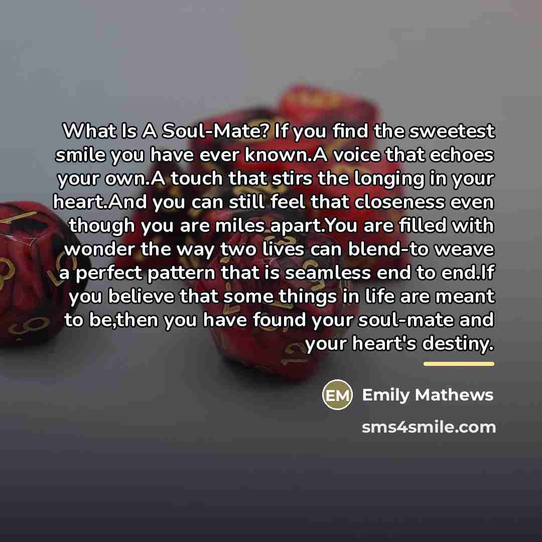 “What Is A Soul-Mate? If you find the sweetest smile…” quote by Emily Mathews