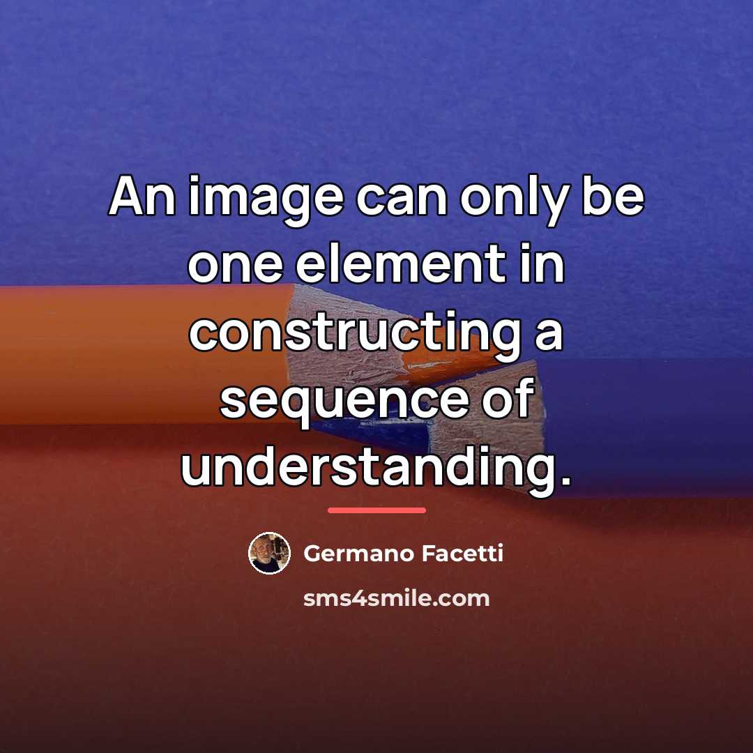 “An image can only be one element in constructing a…” quote by Germano Facetti