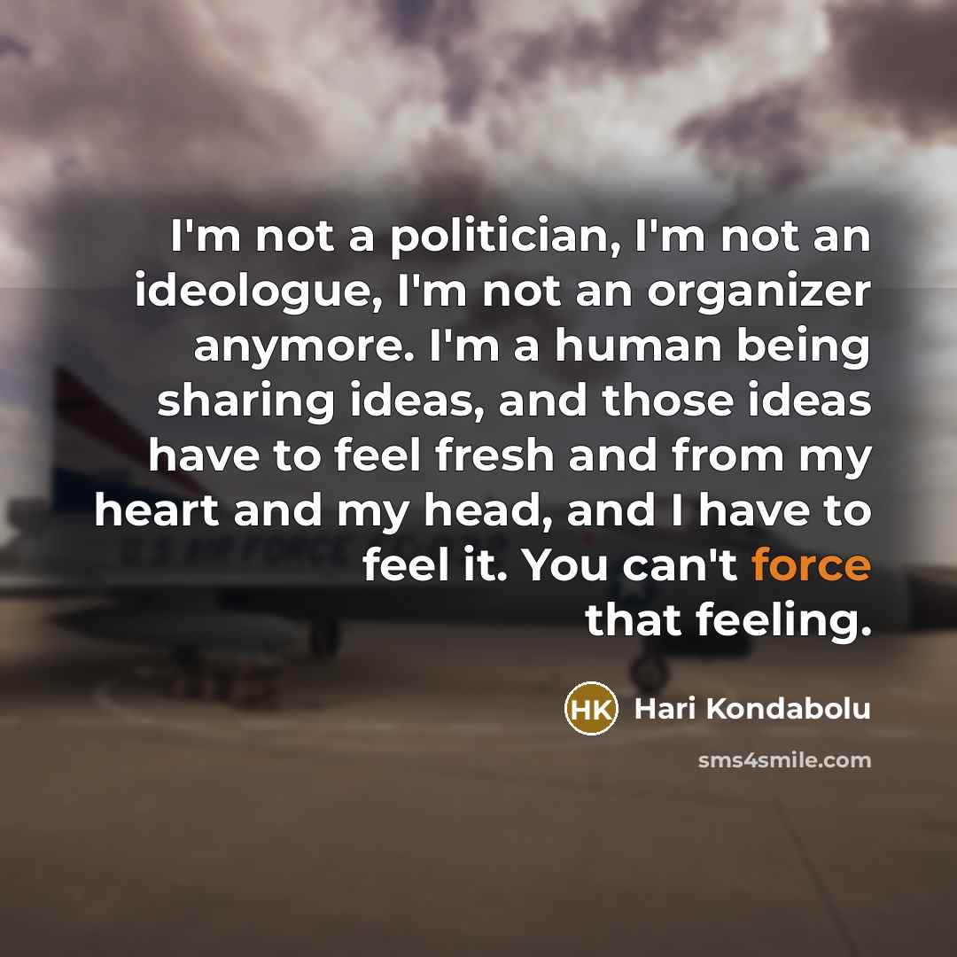 “I'm not a politician, I'm not an ideologue, I'm not…” quote by Hari Kondabolu