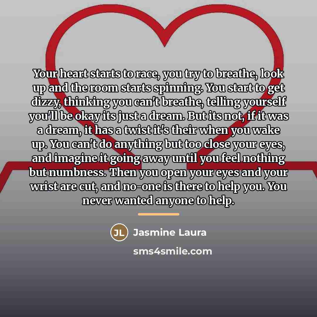 “Your heart starts to race, you try to breathe, look…” quote by Jasmine Laura