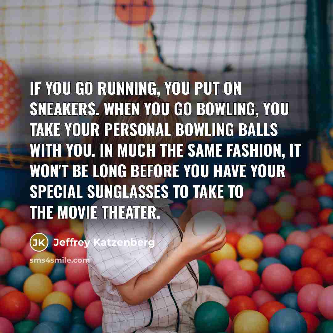 “If you go running, you put on sneakers. When you…” quote by Jeffrey Katzenberg
