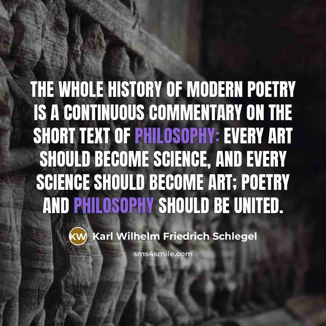“The whole history of modern poetry is a continuous commentary…” quote by Karl Wilhelm Friedrich Schlegel