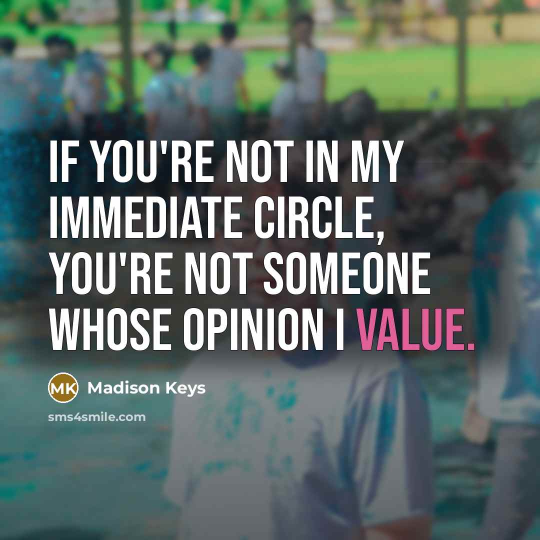 “If you're not in my immediate circle, you're not someone…” quote by Madison Keys