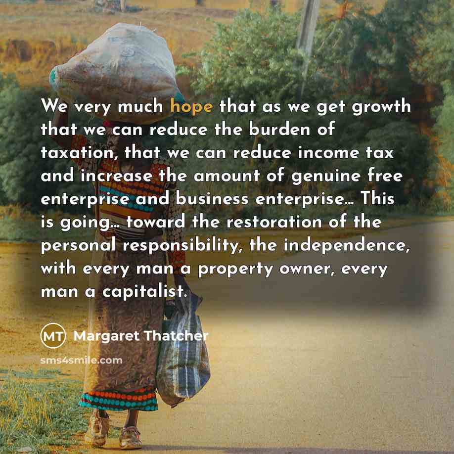 “We very much hope that as we get growth that…” quote by Margaret Thatcher