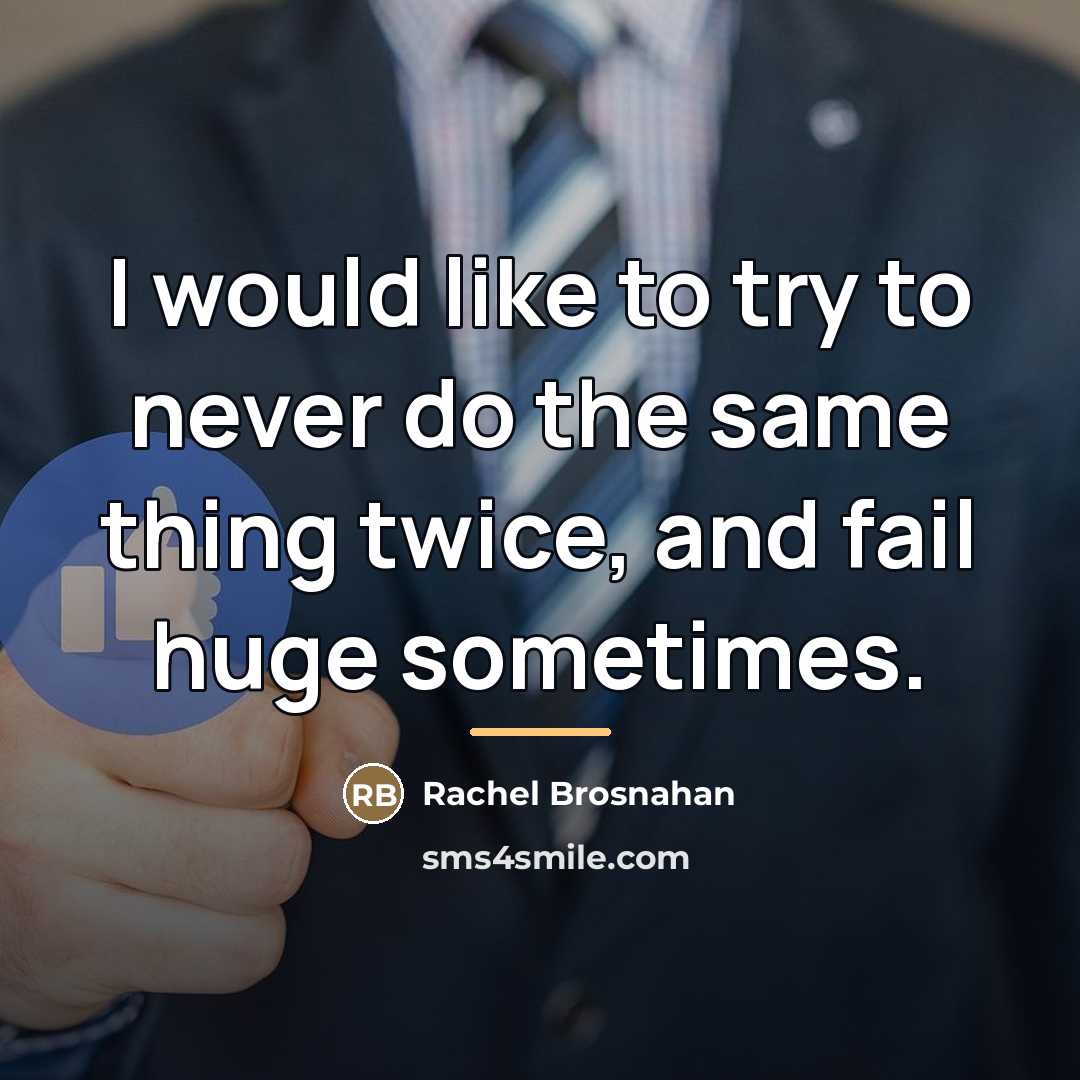 “I would like to try to never do the same…” quote by Rachel Brosnahan