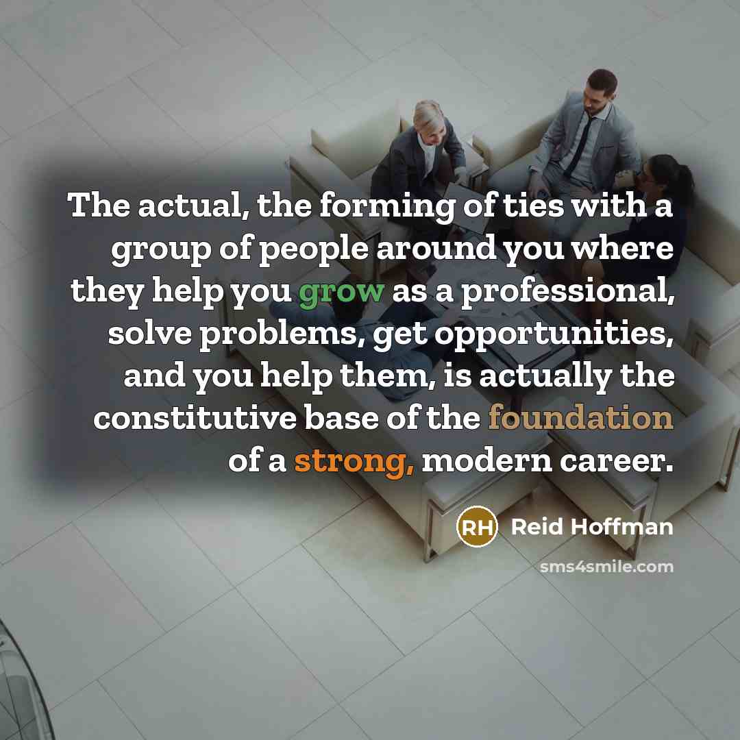 “The actual, the forming of ties with a group of…” quote by Reid Hoffman