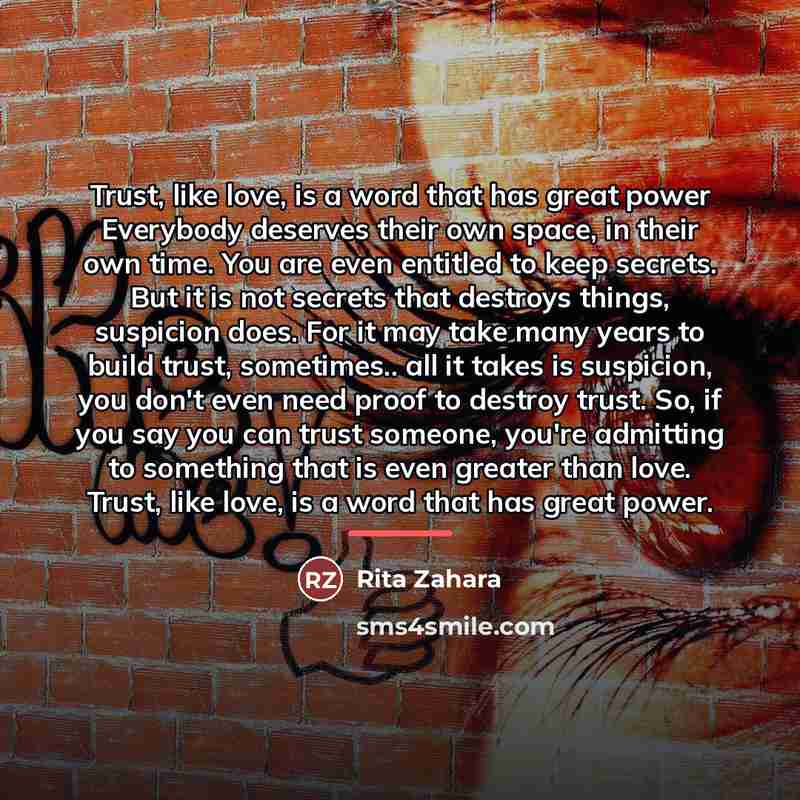 “Trust, like love, is a word that has great power…” quote by Rita Zahara