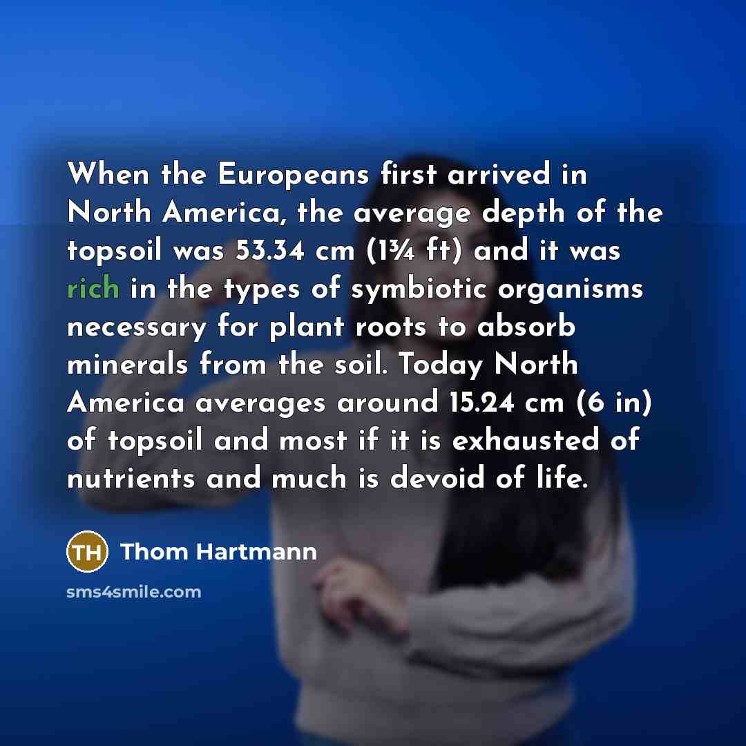 “When the Europeans first arrived in North America, the average…” quote by Thom Hartmann