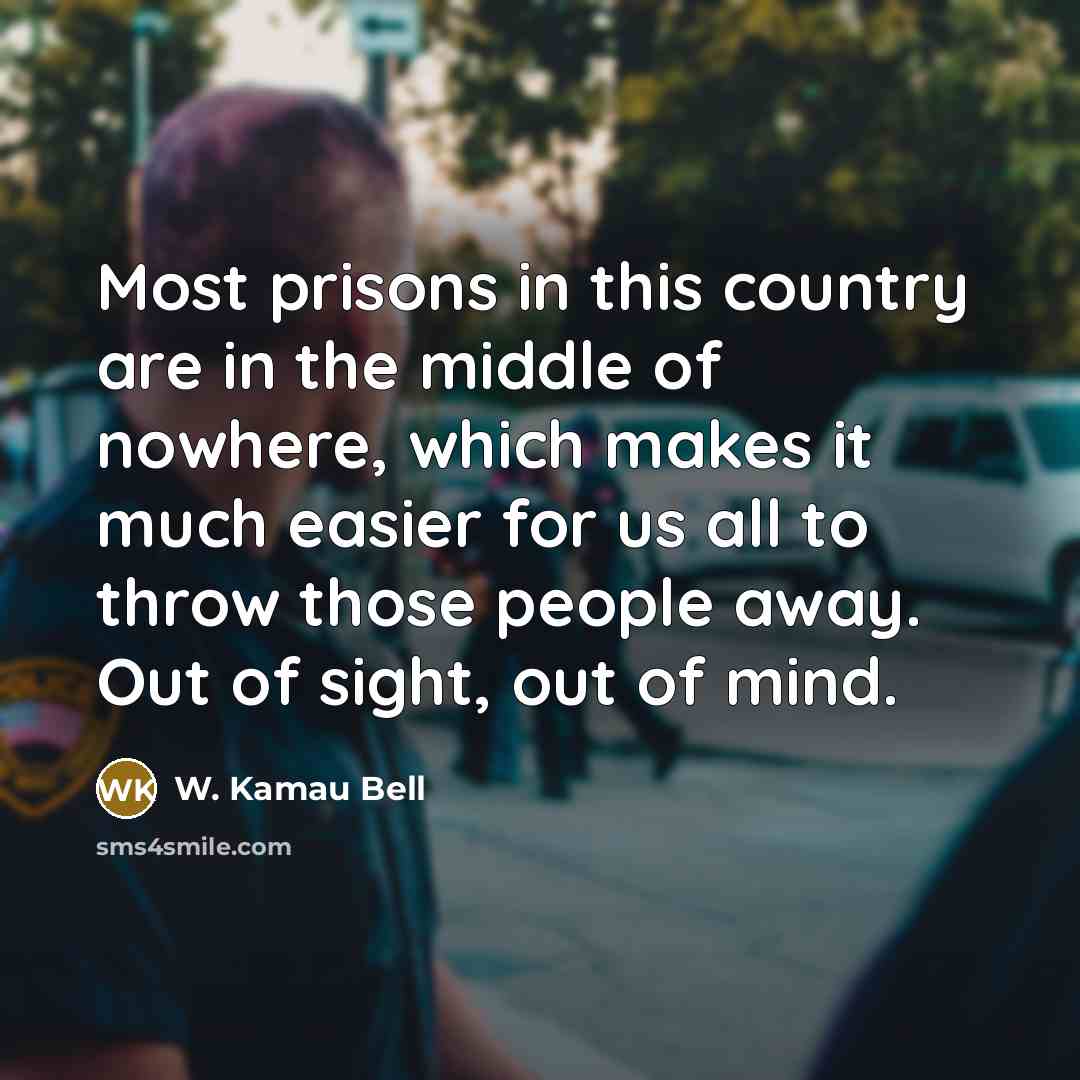 “Most prisons in this country are in the middle of…” quote by W. Kamau Bell