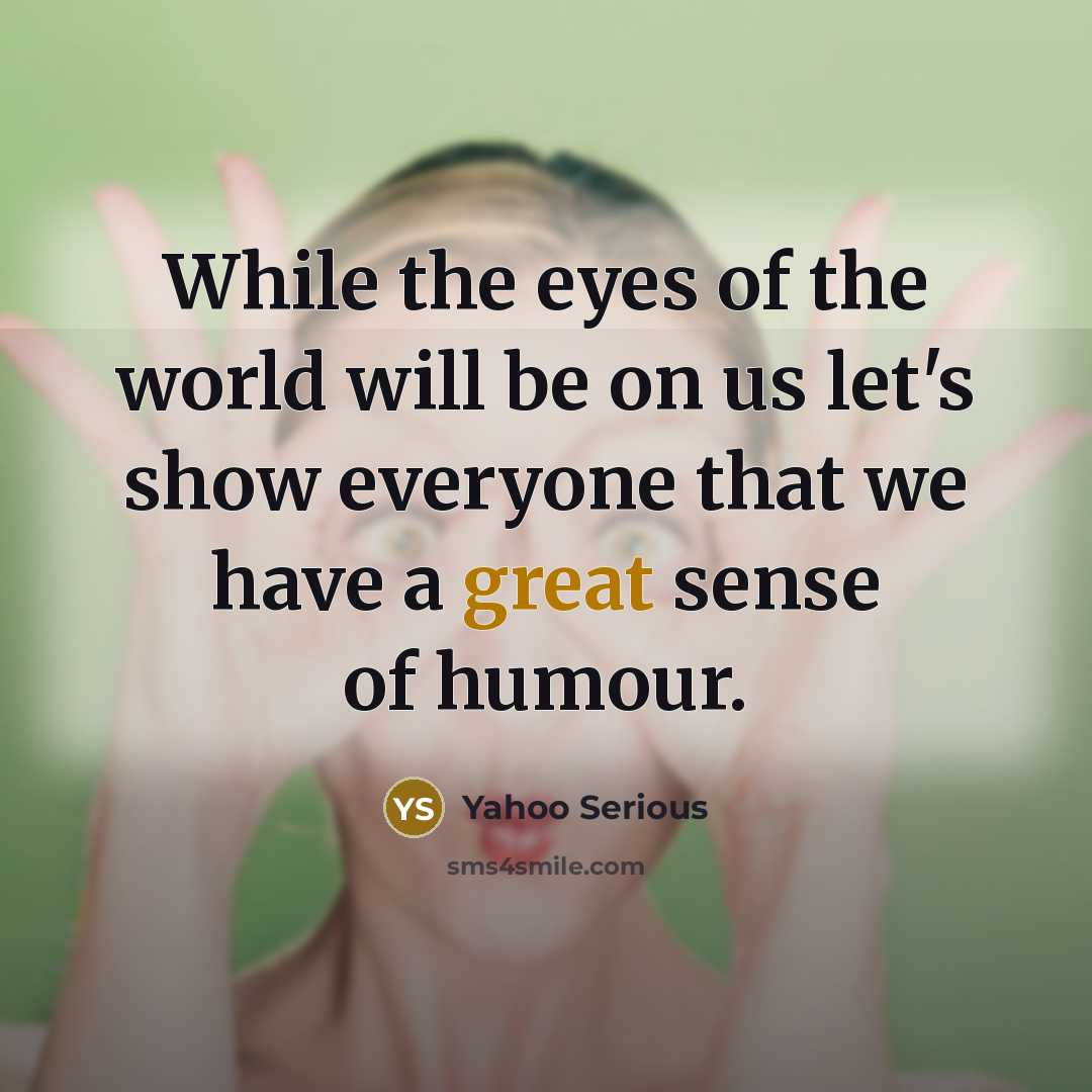 “While the eyes of the world will be on us…” quote by Yahoo Serious