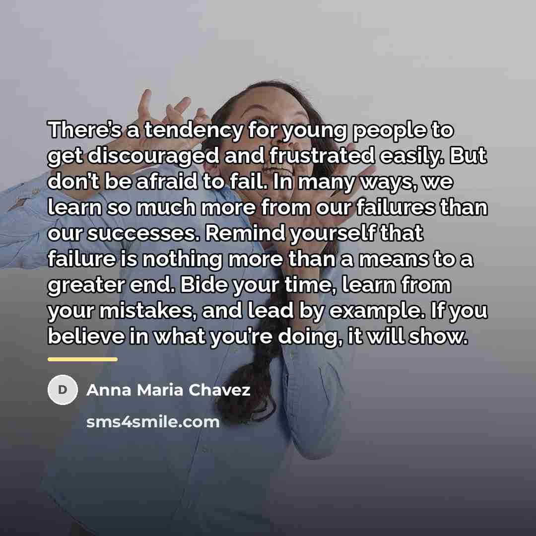 “There’s a tendency for young people to get discouraged and…” quote by Anna Maria Chavez