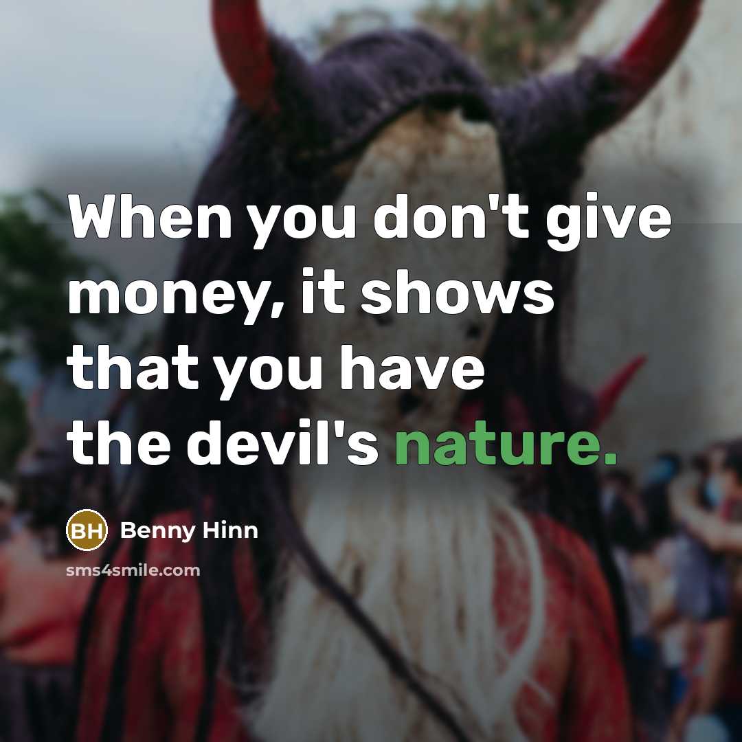 “When you don't give money, it shows that you have…” quote by Benny Hinn