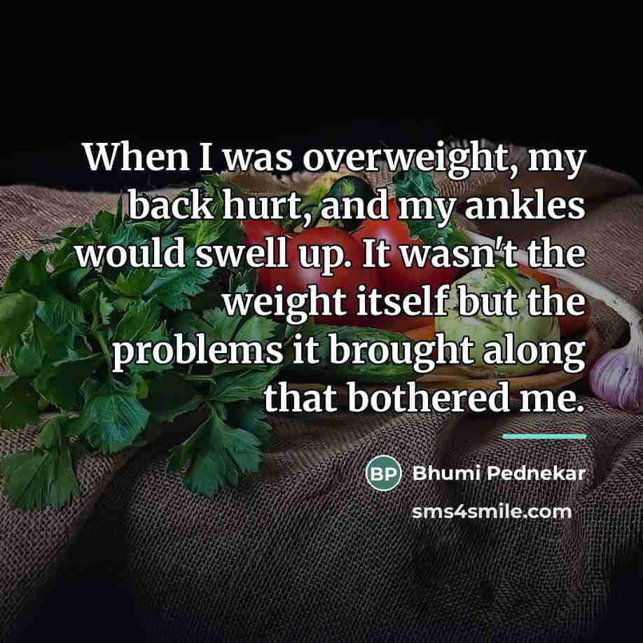 “When I was overweight, my back hurt, and my ankles…” quote by Bhumi Pednekar