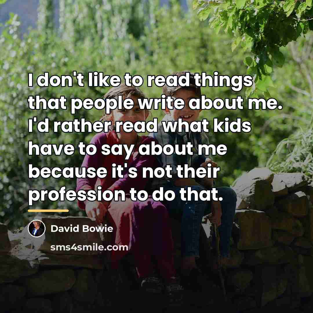 “I don't like to read things that people write about…” quote by David Bowie