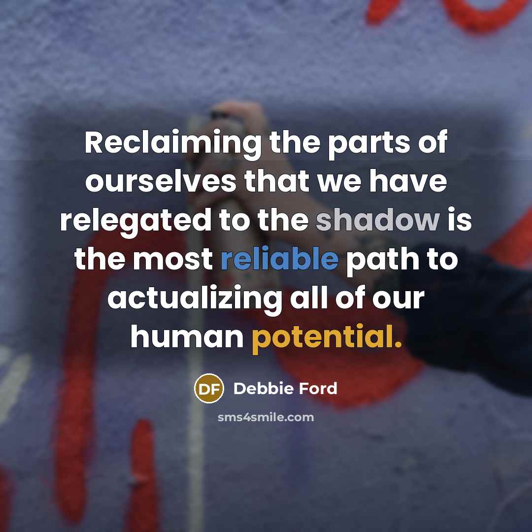 “Reclaiming the parts of ourselves that we have relegated to…” quote by Debbie Ford