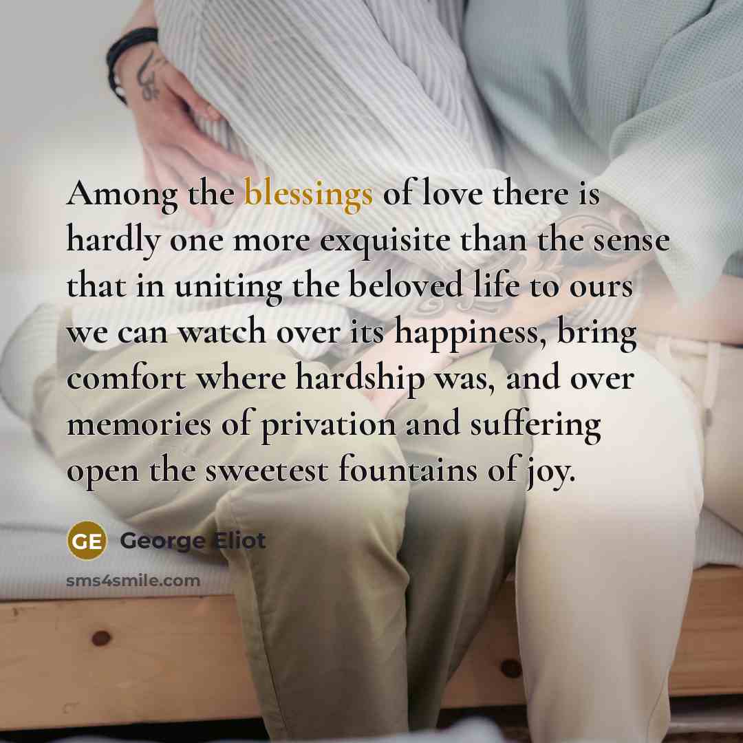 “Among the blessings of love there is hardly one more…” quote by George Eliot