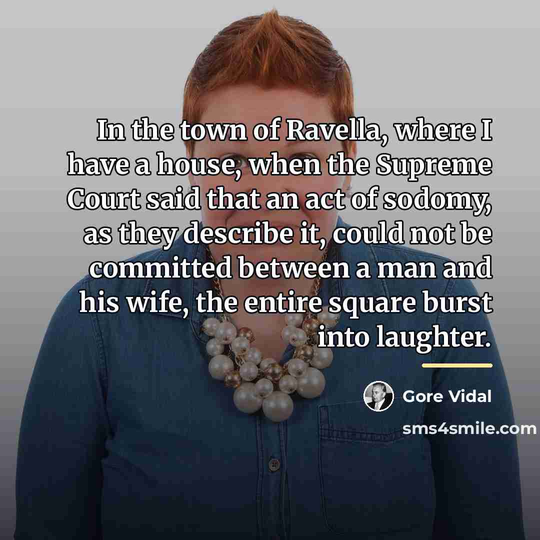 “In the town of Ravella, where I have a house,…” quote by Gore Vidal