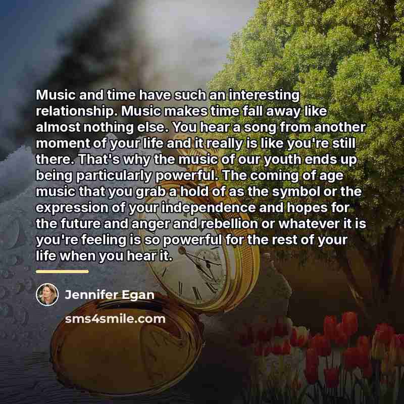“Music and time have such an interesting relationship. Music makes…” quote by Jennifer Egan