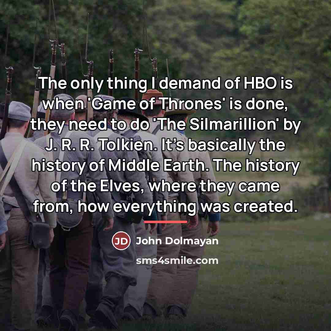 “The only thing I demand of HBO is when 'Game…” quote by John Dolmayan