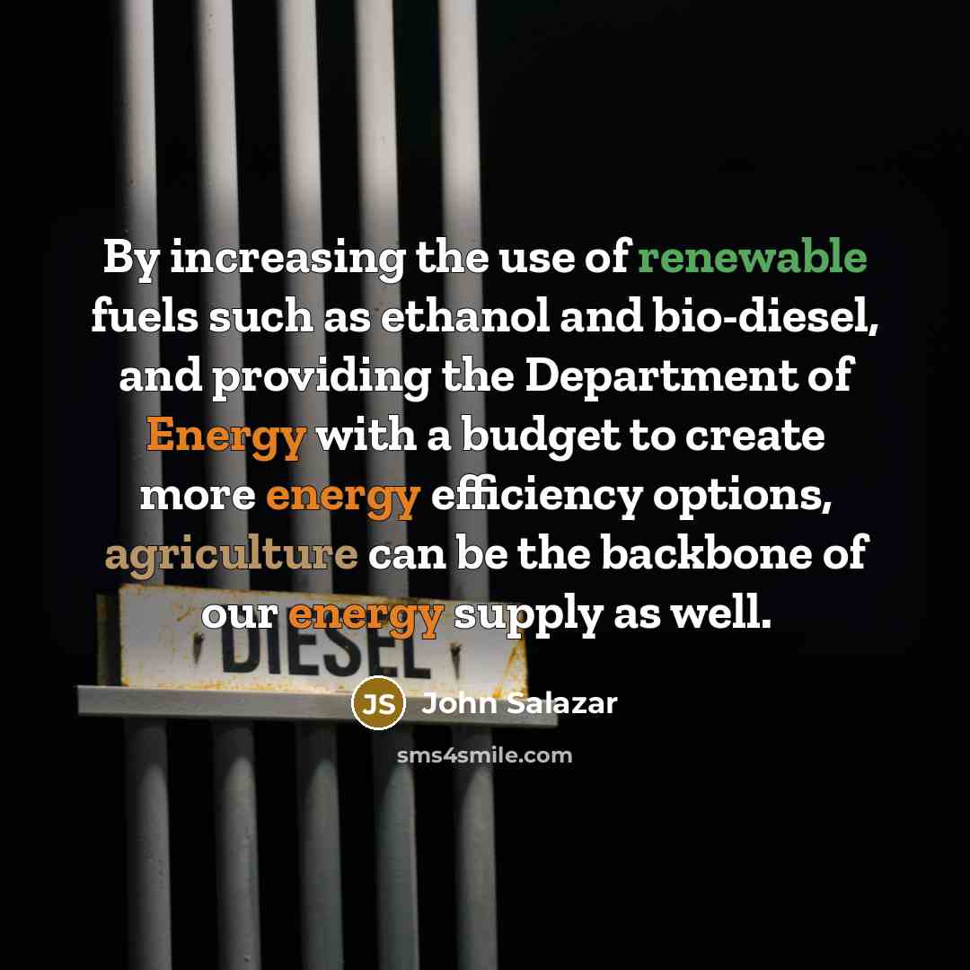 “By increasing the use of renewable fuels such as ethanol…” quote by John Salazar
