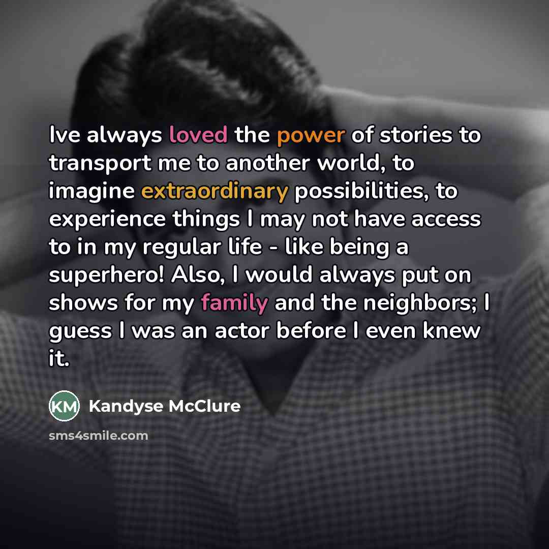 “Ive always loved the power of stories to transport me…” quote by Kandyse McClure