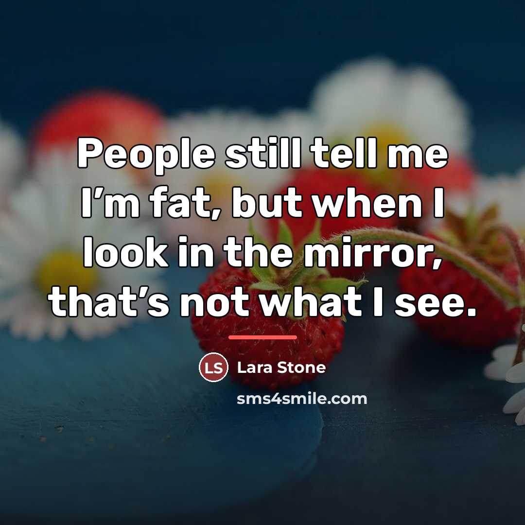 “People still tell me I’m fat, but when I look…” quote by Lara Stone