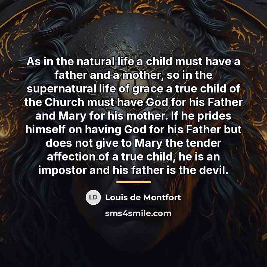 “As in the natural life a child must have a…” quote by Louis de Montfort