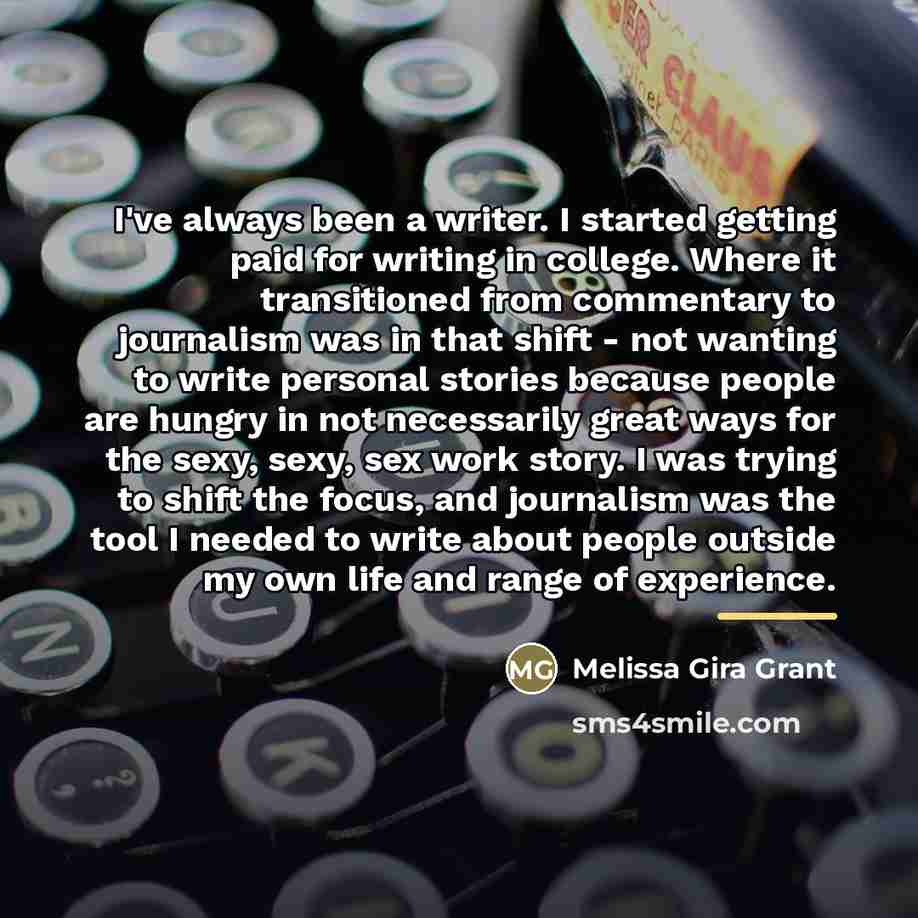 “I've always been a writer. I started getting paid for…” quote by Melissa Gira Grant