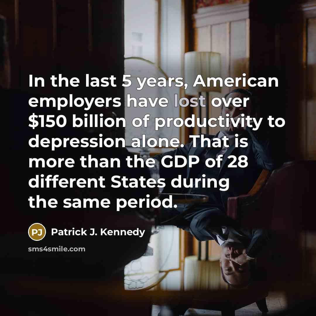 “In the last 5 years, American employers have lost over…” quote by Patrick J. Kennedy