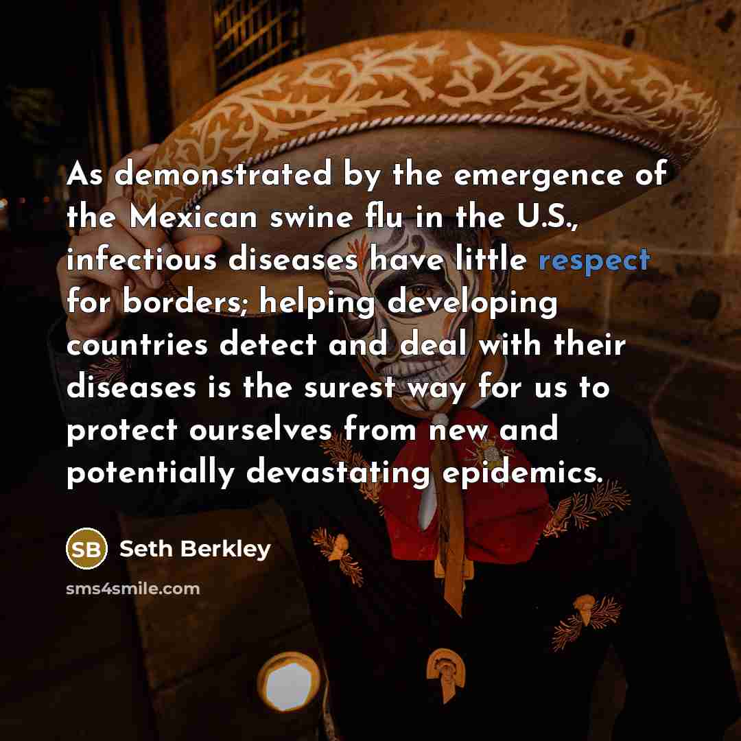 “As demonstrated by the emergence of the Mexican swine flu…” quote by Seth Berkley