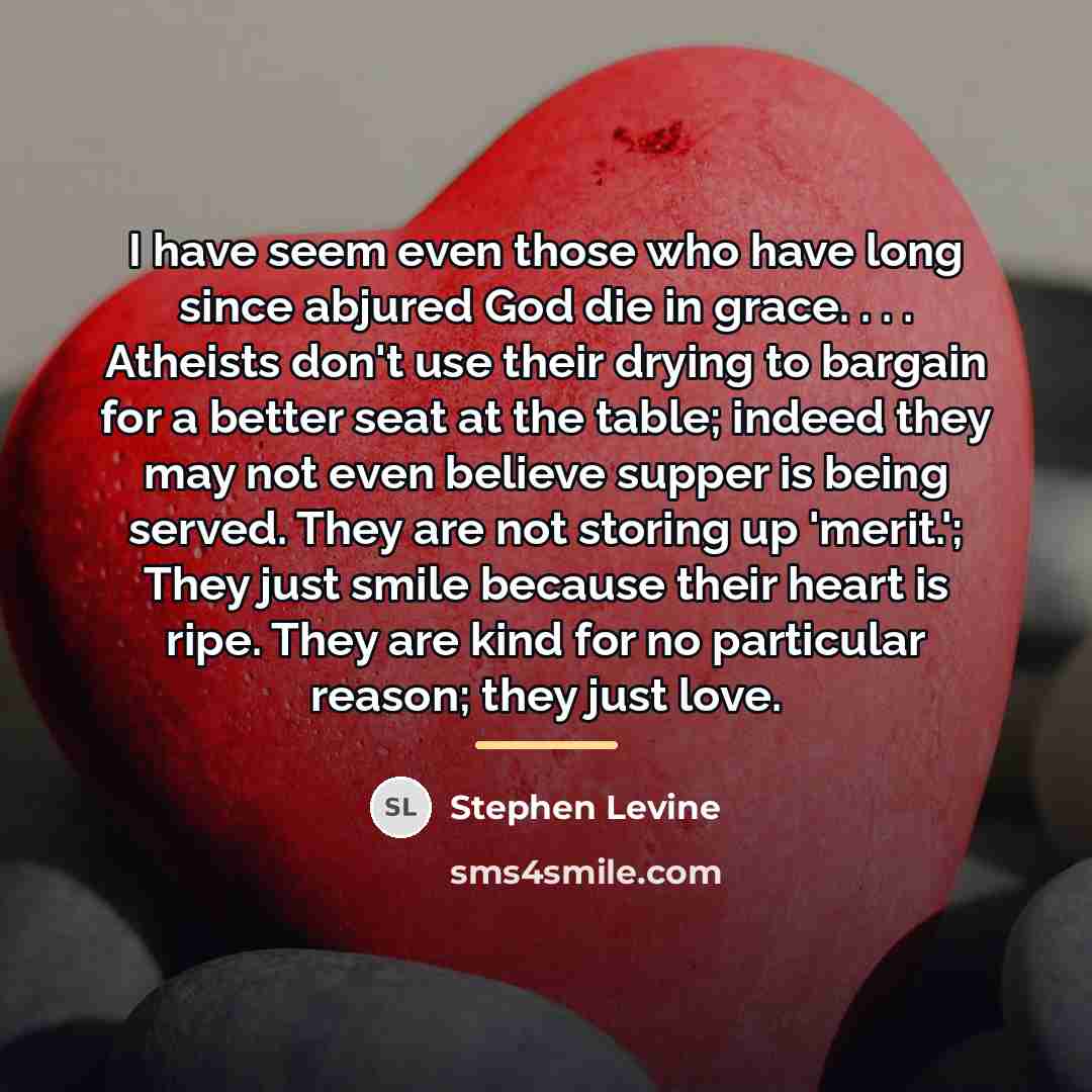 “I have seem even those who have long since abjured…” quote by Stephen Levine
