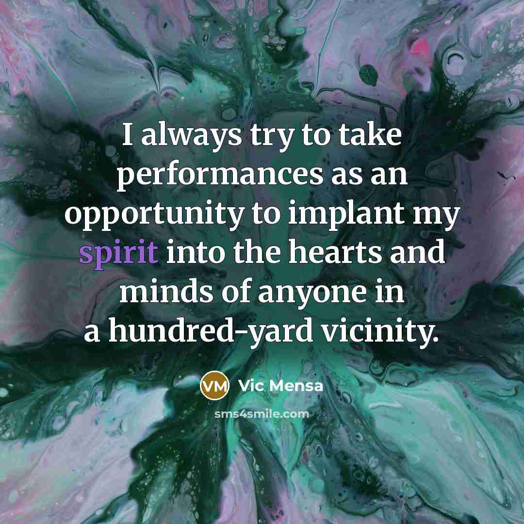 “I always try to take performances as an opportunity to…” quote by Vic Mensa
