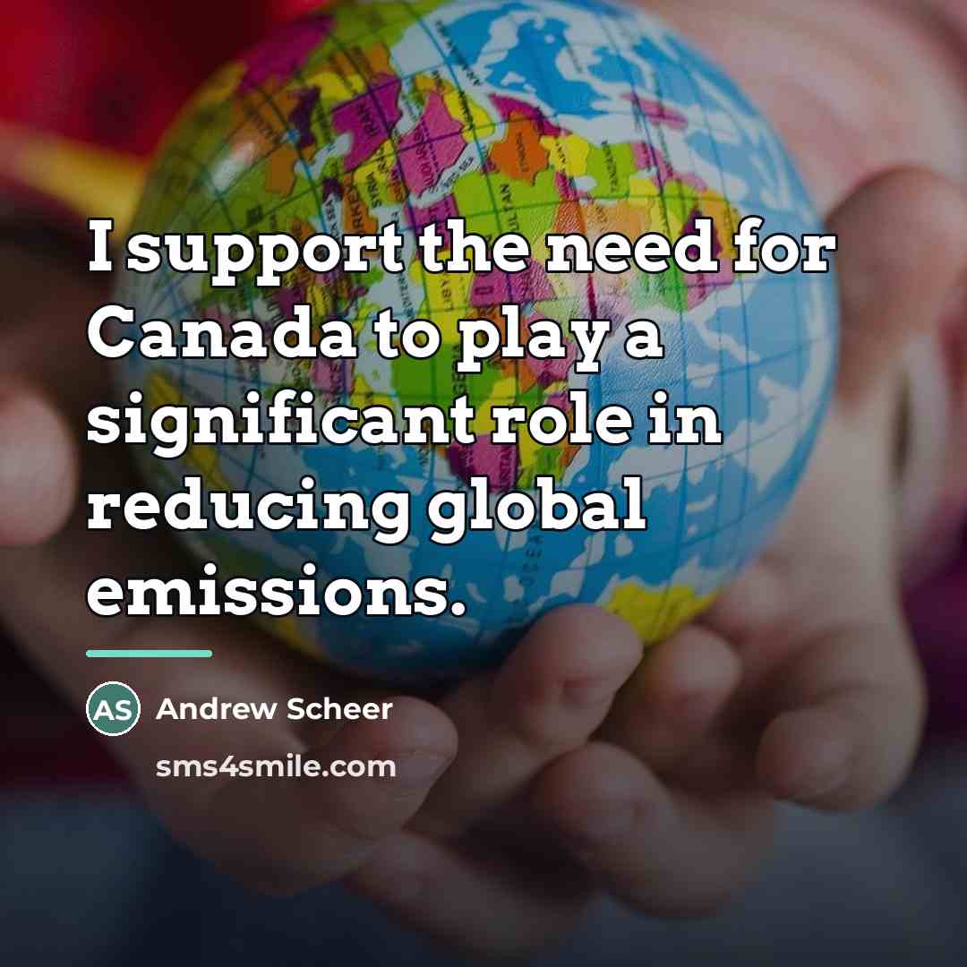 “I support the need for Canada to play a significant…” quote by Andrew Scheer