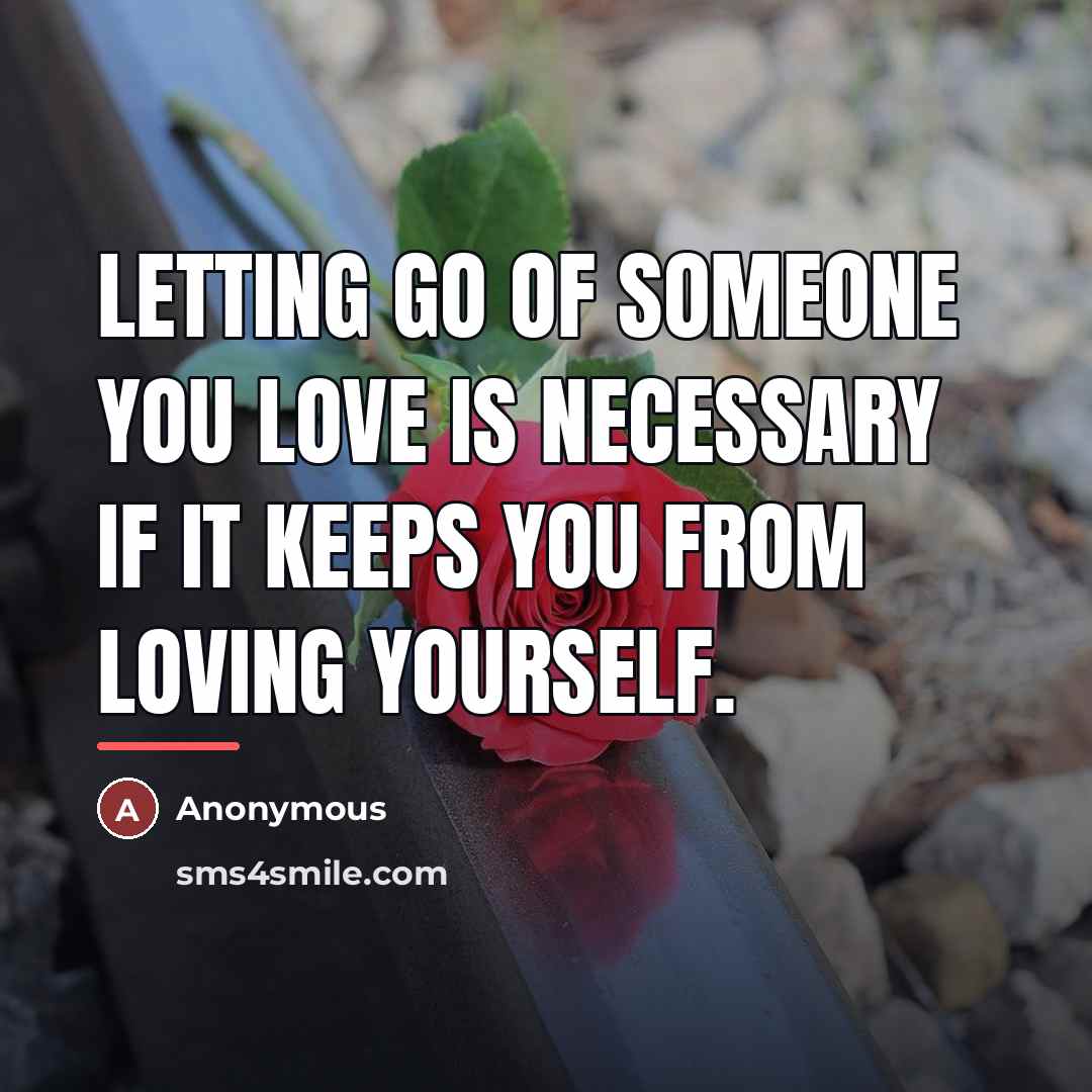 “Letting go of someone you love is necessary if it…” quote by Anonymous