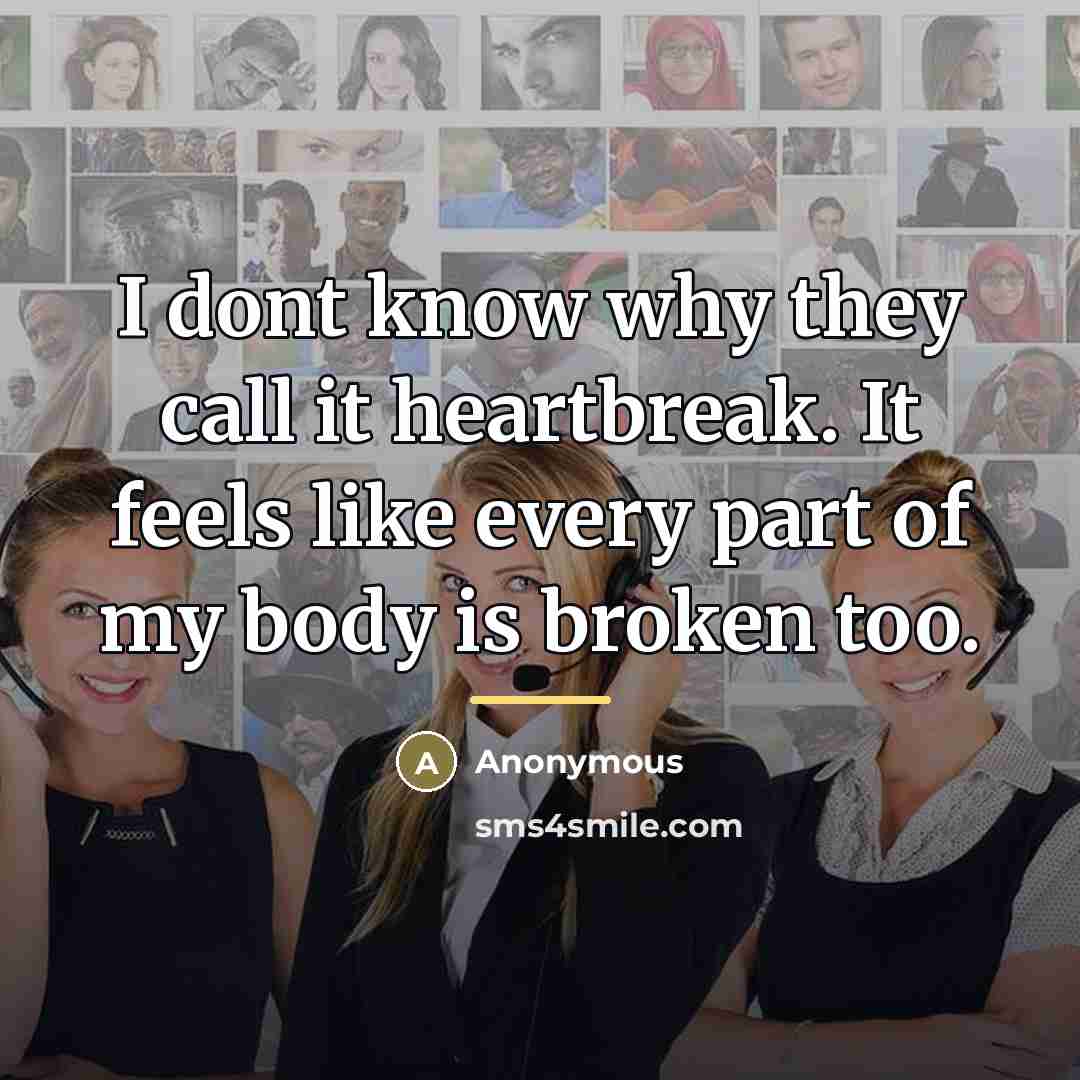 “I dont know why they call it heartbreak. It feels…” quote by Chloe Woodward