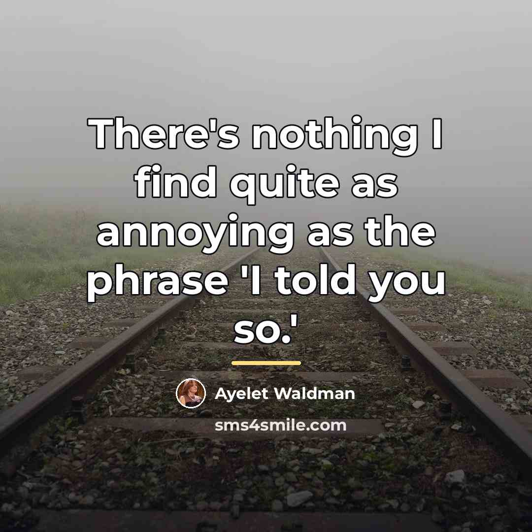 “There's nothing I find quite as annoying as the phrase…” quote by Ayelet Waldman