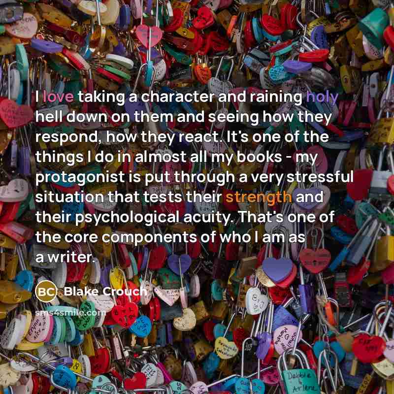 “I love taking a character and raining holy hell down…” quote by Blake Crouch