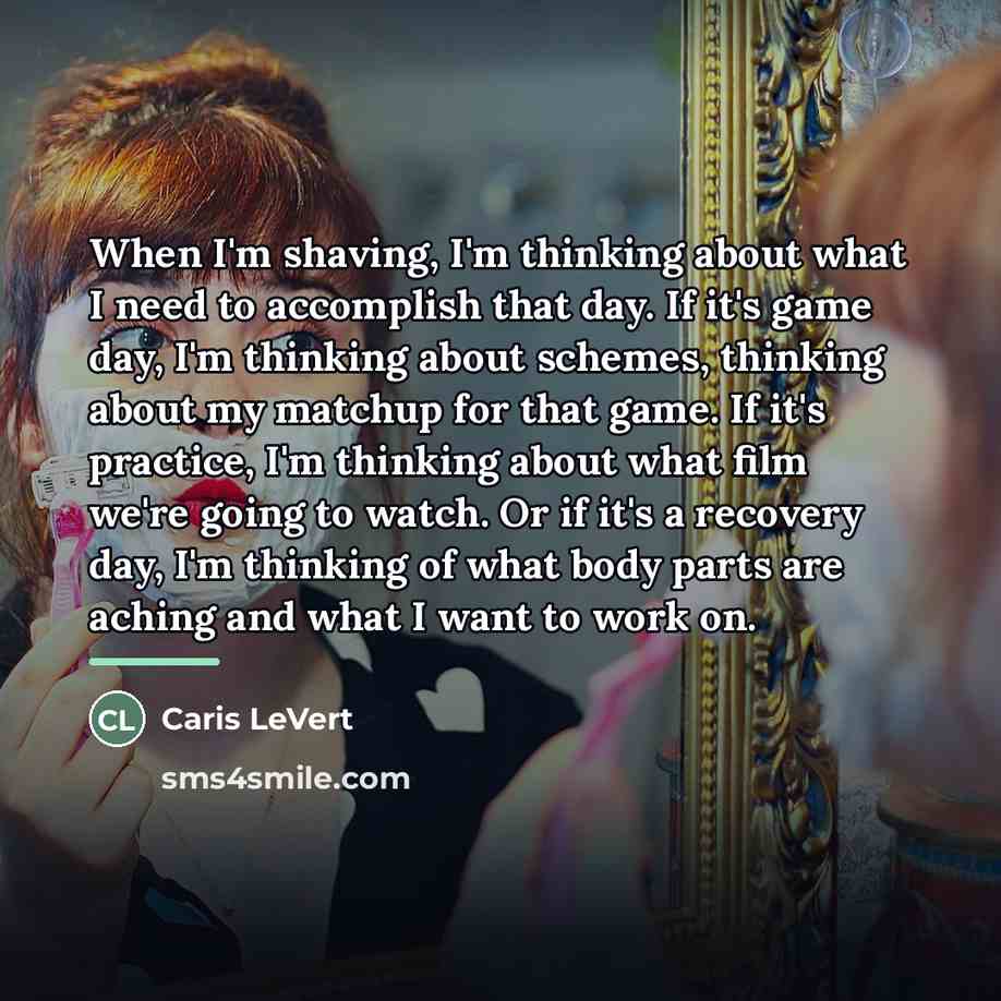 “When I'm shaving, I'm thinking about what I need to…” quote by Caris LeVert