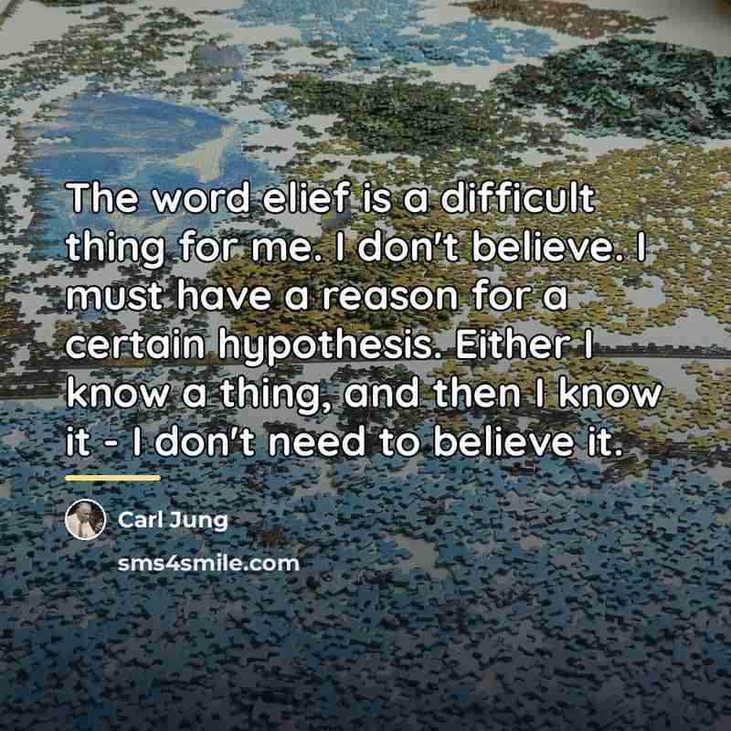 “The word elief is a difficult thing for me. I…” quote by Carl Jung
