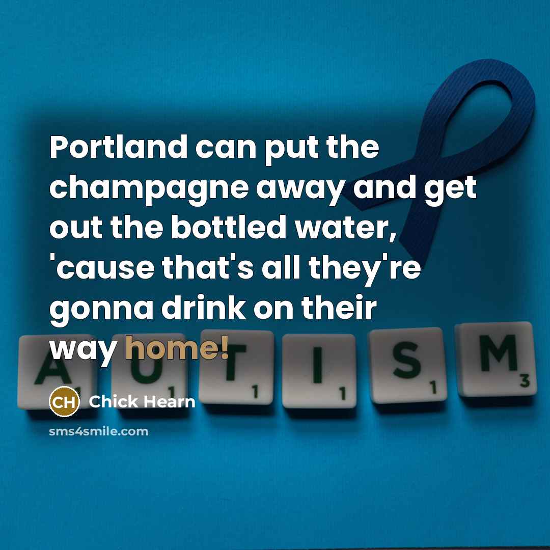 “Portland can put the champagne away and get out the…” quote by Chick Hearn
