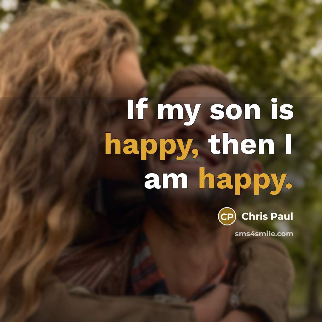 “If my son is happy, then I am happy.…” quote by Chris Paul