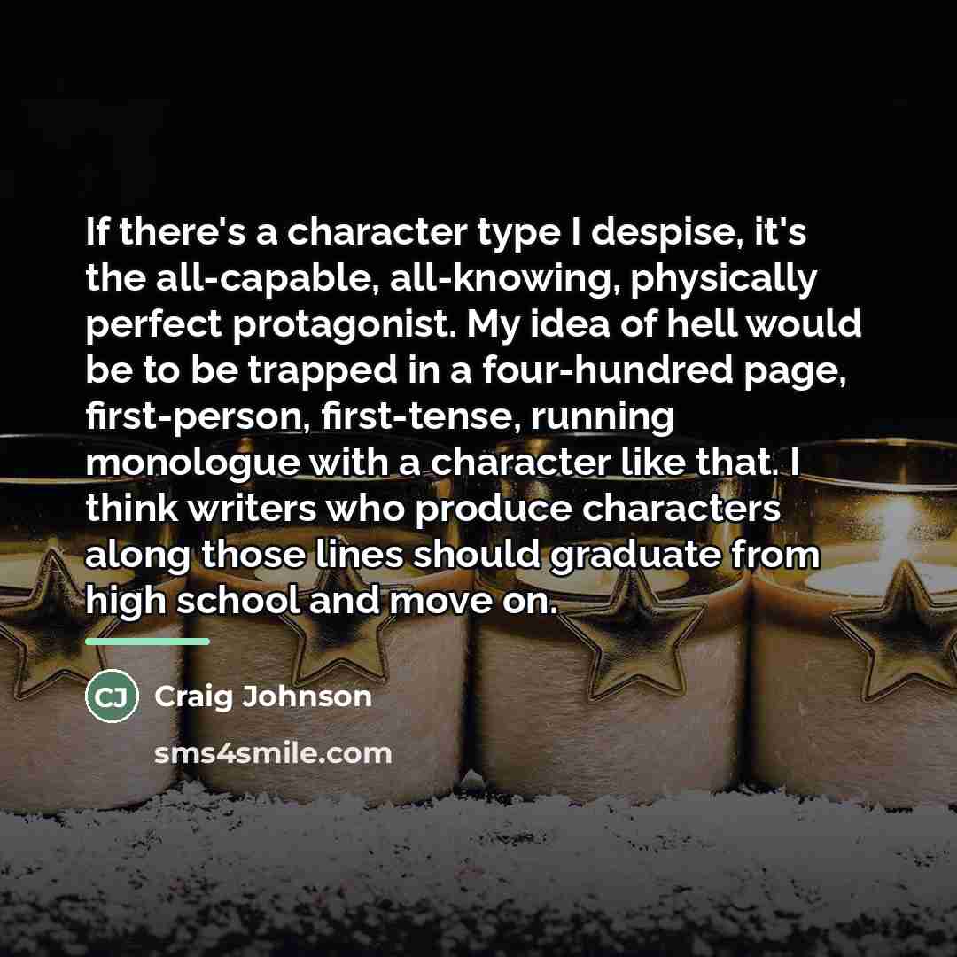 “If there's a character type I despise, it's the all-capable,…” quote by Craig Johnson