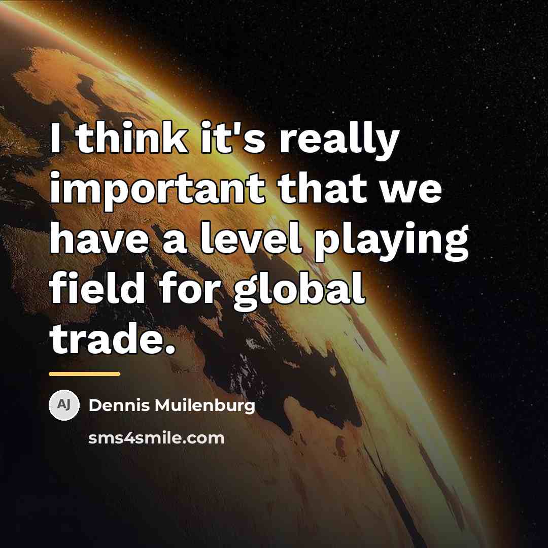“I think it's really important that we have a level…” quote by Dennis Muilenburg