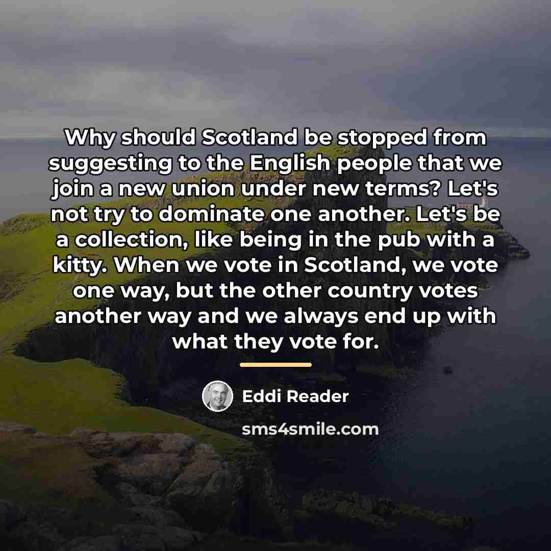 “Why should Scotland be stopped from suggesting to the English…” quote by Eddi Reader