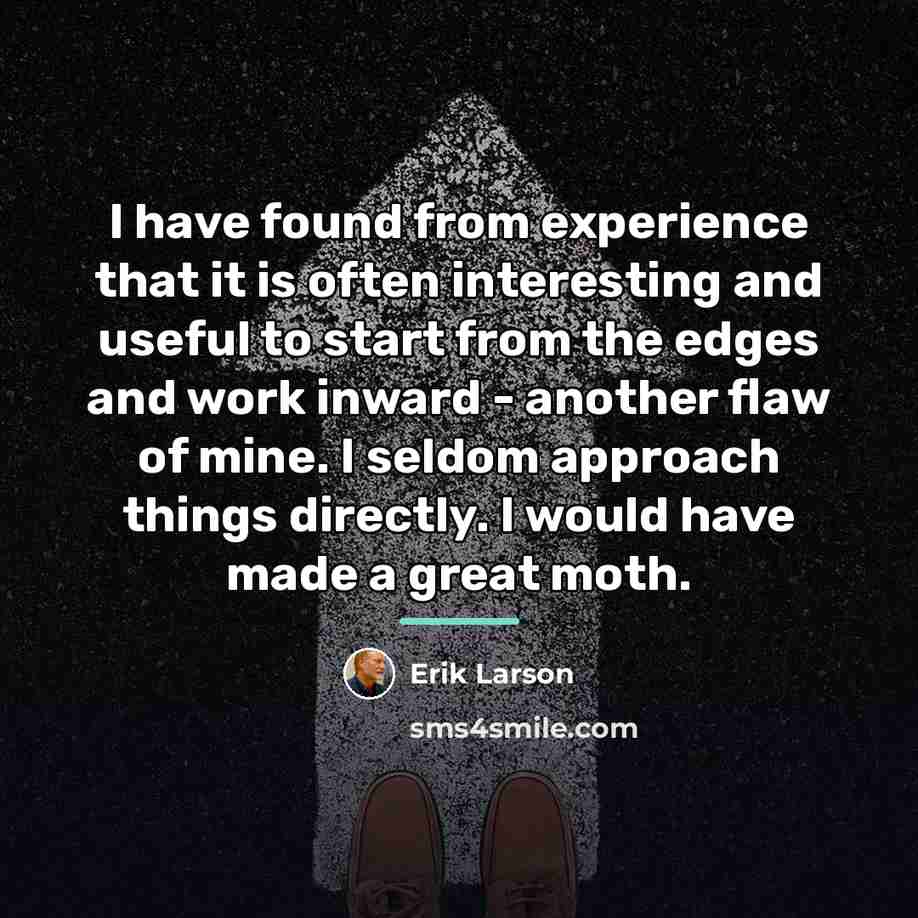 “I have found from experience that it is often interesting…” quote by Erik Larson