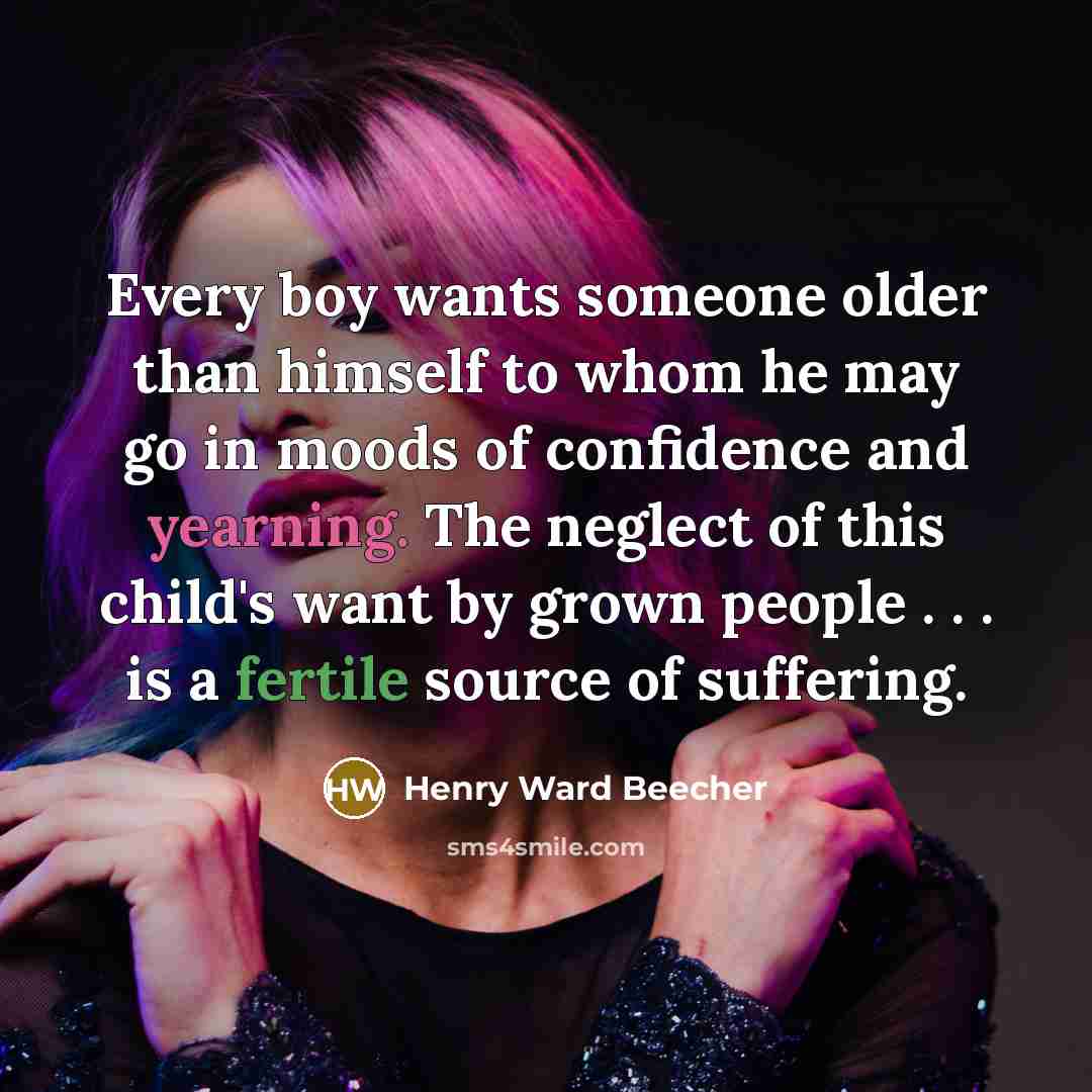 “Every boy wants someone older than himself to whom he…” quote by Henry Ward Beecher