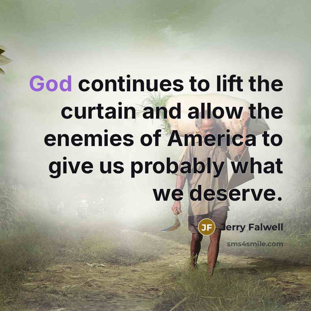 “God continues to lift the curtain and allow the enemies…” quote by Jerry Falwell