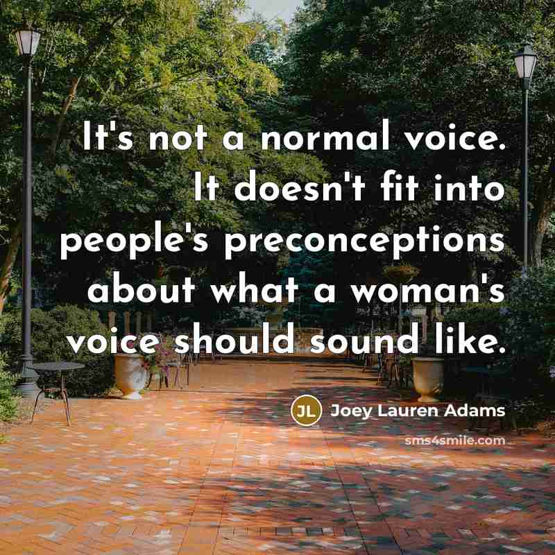 “It's not a normal voice. It doesn't fit into people's…” quote by Joey Lauren Adams