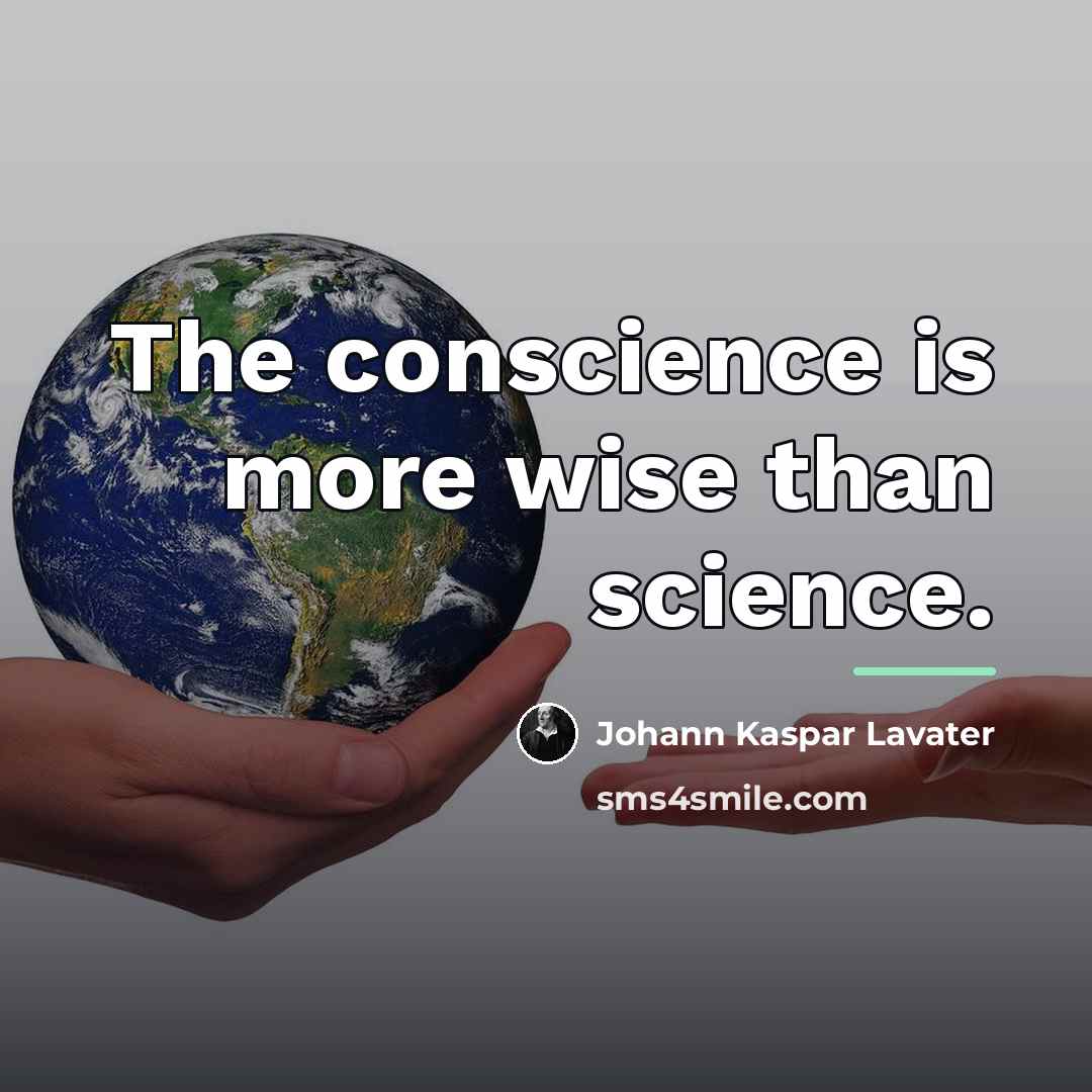“The conscience is more wise than science.…” quote by Johann Kaspar Lavater